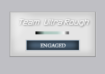 __Team Ultra Rough__|